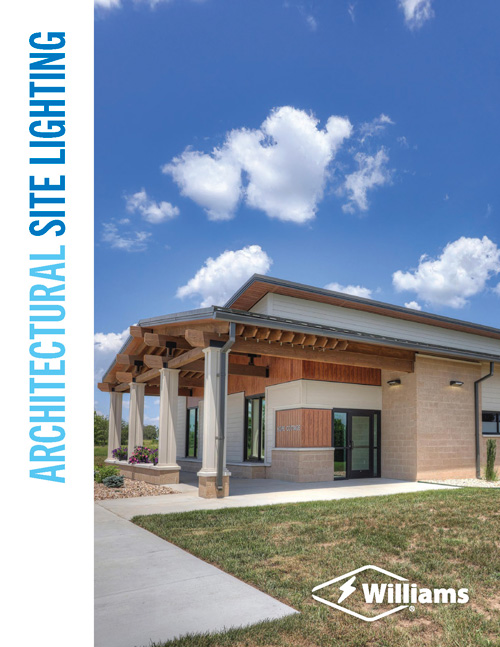 Architectural Site Lighting Brochure Designed to meet the demands of architects, engineers and lighting designers, Williams outdoor products meet the challenge of form, function, aesthetics and performance.